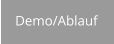 Demo/Ablauf