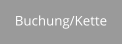 Buchung/Kette