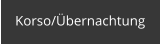 Korso/bernachtung